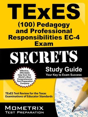 cover image of TExES (100) Pedagogy and Professional Responsibilities EC-4 Exam Secrets Study Guide